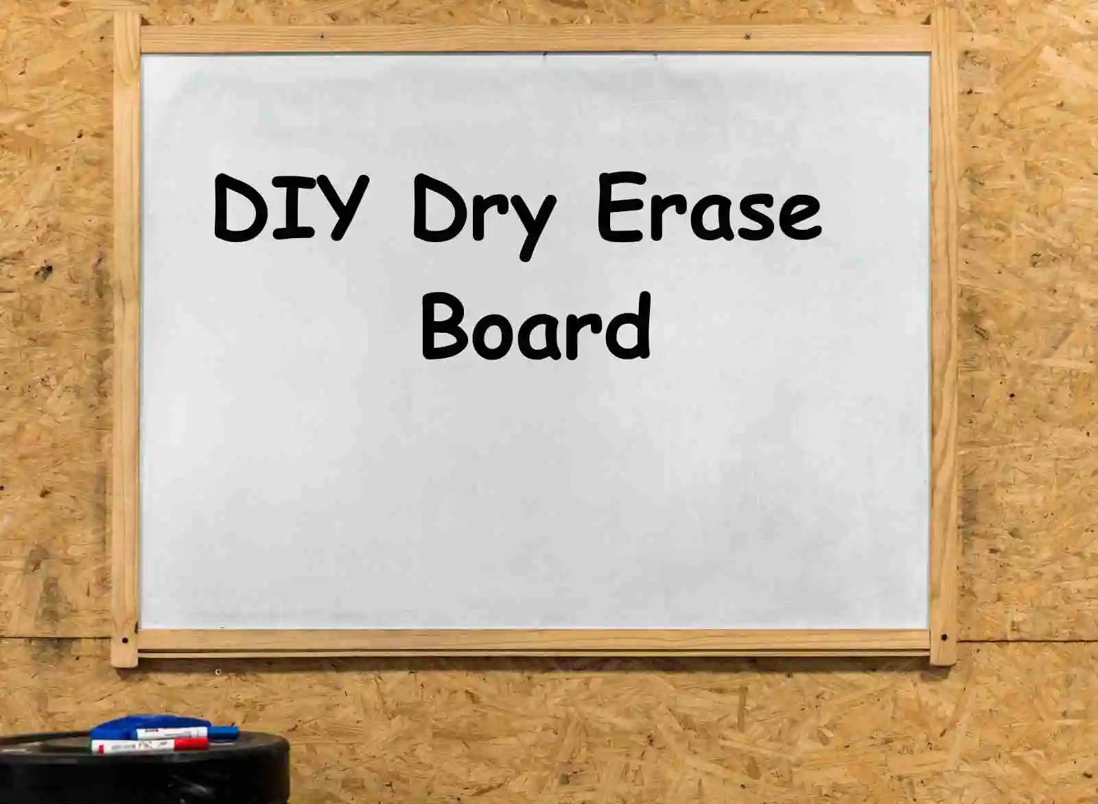 DIY Dry Erase Board