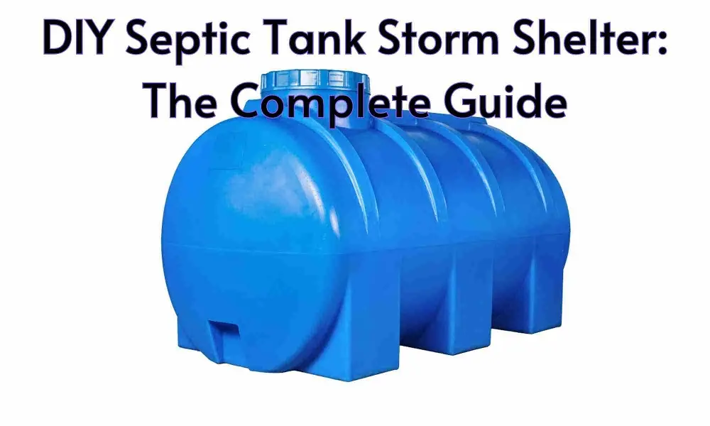 DIY Septic Tank Storm Shelter