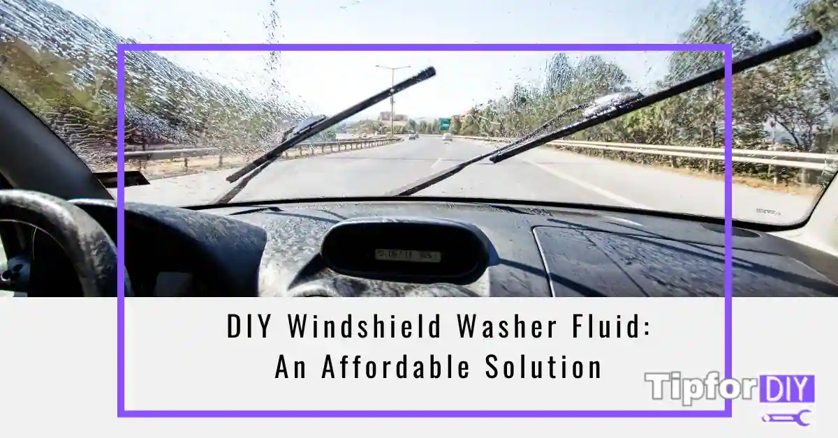 DIY Windshield Washer Fluid: An Affordable Solution